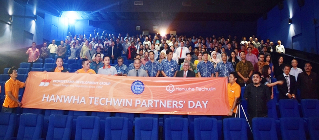 Hanwha Techwin Partner’s Day Oleh PT. Professtama Tehnik Cemerlang